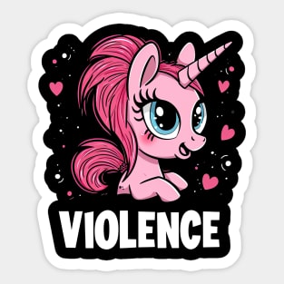 Pink unicorn for violence Sticker